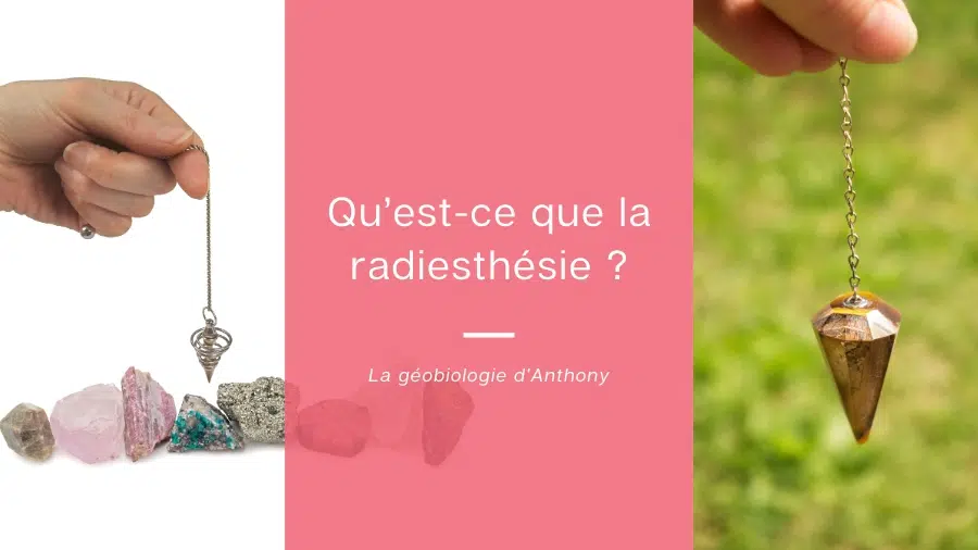 Qu’est-ce que la radiesthésie ?
