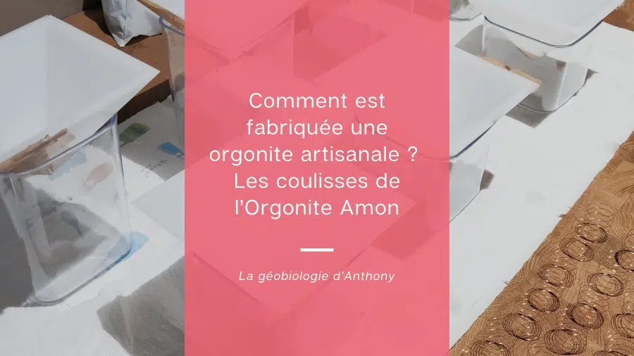 Comment est fabriquée une orgonite artisanale ? Les coulisses de l’Orgonite Amon